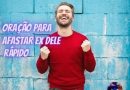 Oração para afastar a ex dele rápido